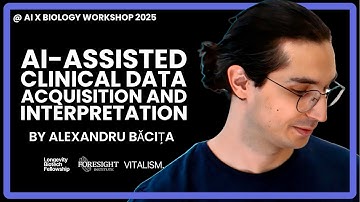 Alexandru Băcița | AI-Assisted Clinical Data Acquisition and Interpretation @ AI X Bio Workshop