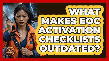What Makes EOC Activation Checklists Outdated? - Man vs. Disaster