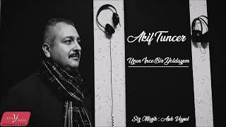 Akif Tuncer Uzun İnce Bİr Yoldayım