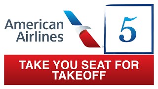 5. AMERICAN AIRLINES Internal Call – Take Your Seats for Takeoff – Play it After Takeoff Clearance