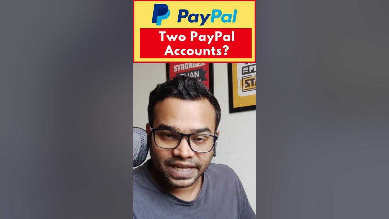 Can you have multiple paypal accounts paypalpersonal paypal