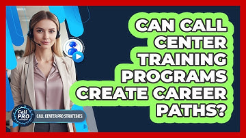 Can Call Center Training Programs Create Career Paths?
