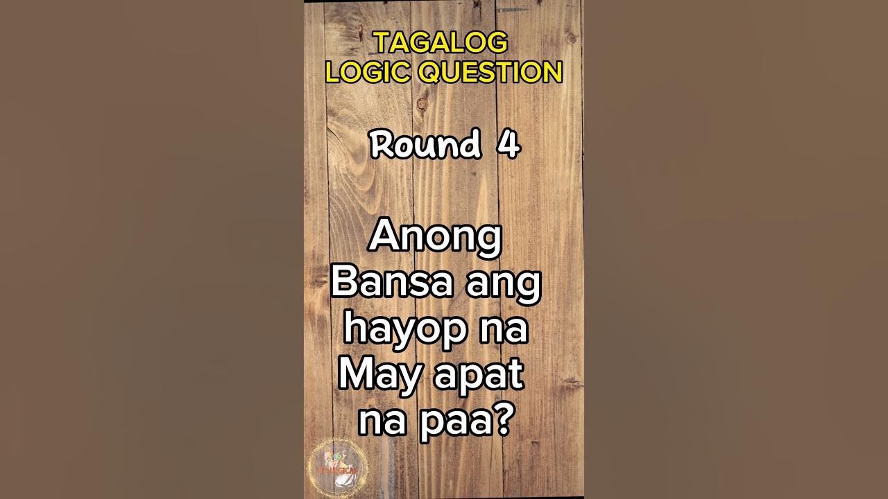 Try this logic question tagalog logic question round 4 youtube