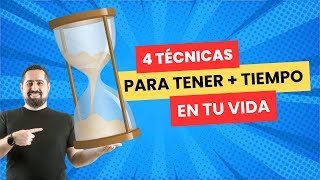 Cómo Tener Más Tiempo: 4 Técnicas Infalibles para Hacer Más en Menos Tiempo ⏳🚀