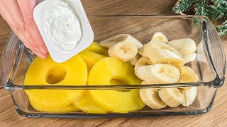 This dessert melts in your mouth! Just pour yogurt over canned pineapples and bananas!