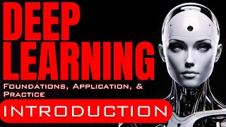 Deep Learning Course Introduction: Foundations, Applications, & Practice