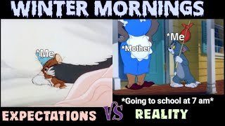 Winter Mornings | Expectations VS Reality