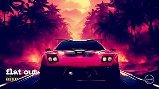 Aiyo - Flat Out [Trap EDM]