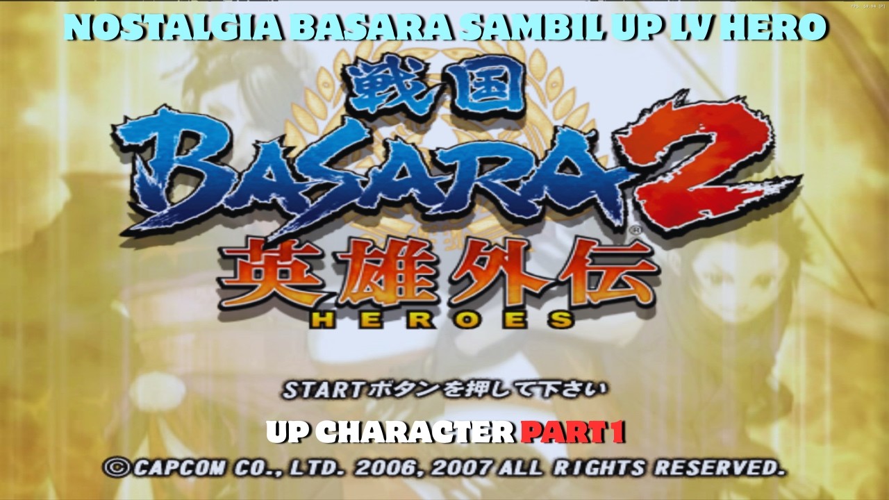 [SHORT] NOSTALGIA BASARA 2 HEROES SAMBIL UP LV CHARACTER. Basara 2 ...