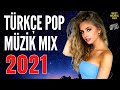 TÜRKÇE POP REMİX ŞARKILAR 2021 🔥 Yeni Türkçe Pop Şarkılar 2021