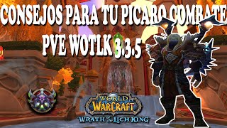 Consejos para tu Picaro Combate PvE | World Of Warcraft LK 3.3.5