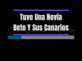 (- 2 semitonos) Karaoke -  Tuve Una Novia -  Beto Y Sus Canarios