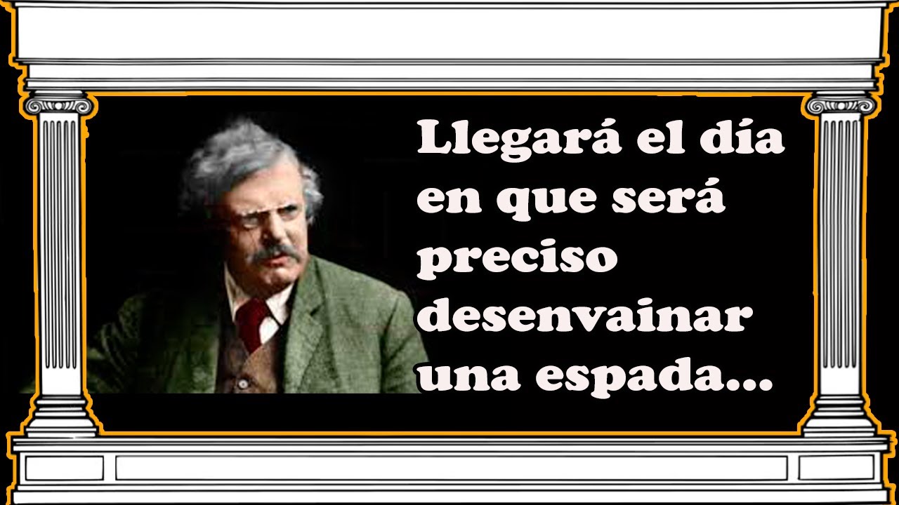 Tienes que Escuchar Estas Frases Sobre La Vida | Gilbert Keith Chesterton