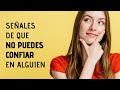 10 Señales De Que No Puedes Confiar En Alguien