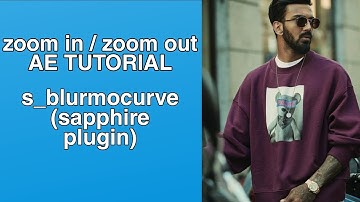 zoom in/ zoom out tutorial after effects ( s_blurmocurve) sapphire plugin