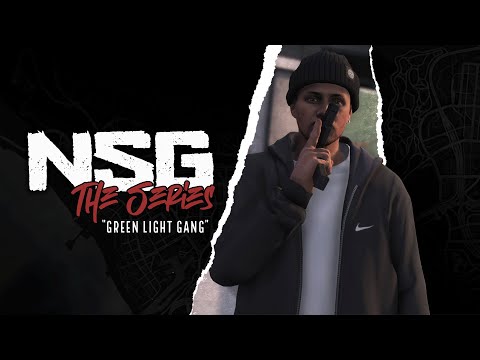 GREEN LIGHT GANG | #NSGTheSeries: The Final Days - Episode 104 (GTA V Series)