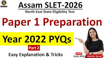 Assam SLET Paper 1 Previous Year Questions | North East SET 2026 Preparation | Practice PYQs for SET