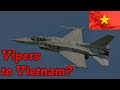 F-16s to Vietnam?