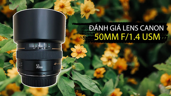 Đánh giá 50mm f1.4 usm năm 2024