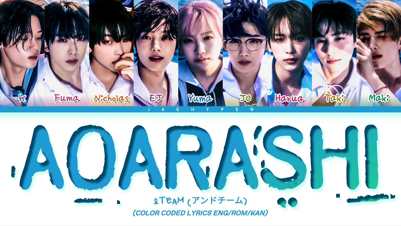 &TEAM (アンドチーム) 'Aoarashi (青嵐)' Lyrics (Color Coded Lyrics