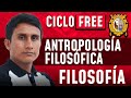 Antropología Filosófica 📚 [CICLO FREE]