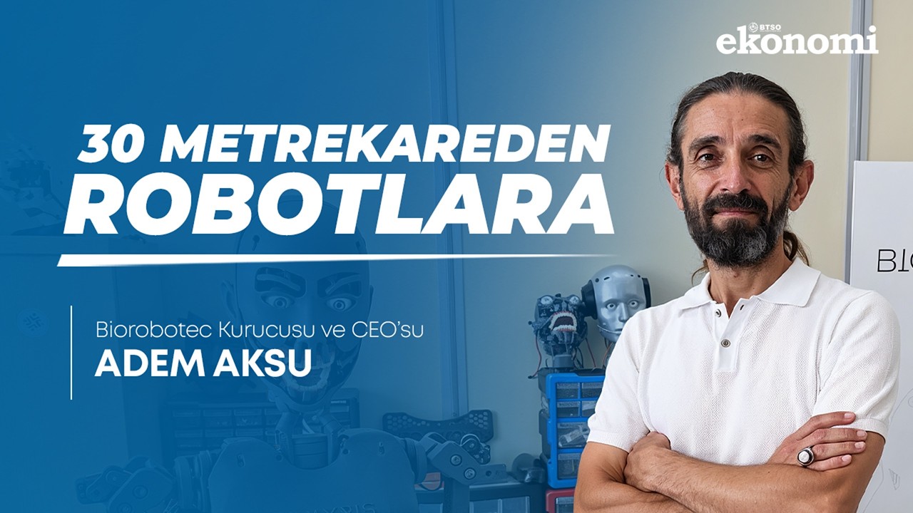 30 Metrekarede Başlayan Bir Hayal: Robotlara Uzanan Girişimcilik Hikayesi