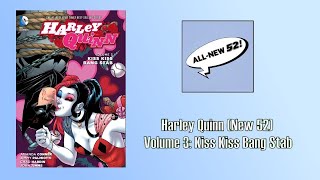 The All New 52 Podcast #4: Harley Quinn (New 52): Volume 3 - Kiss Kiss Bang Stab