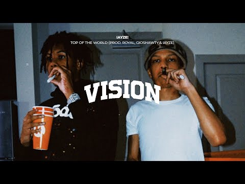 iayze! - Top of the World (prod. Royal, Gioshawty & iayze)