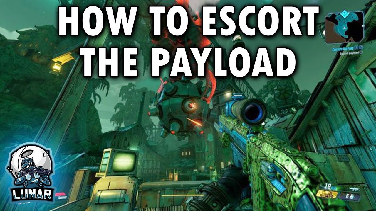 How To Escort The Payload Capture The Frag - Borderlands 3