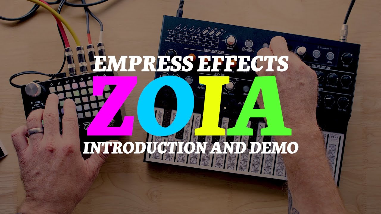 Empress Effects ZOIA Introduction + Demo YouTube