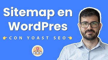 Cómo crear un sitemap XML en WordPress con Yoast SEO y enviarlo a Google en menos de 5 min