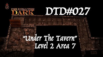Under the Tavern - Level 2 - Area 7/17 - DnD Adventure Module DTD#027