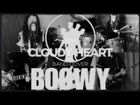 【BOOWY】バンドカヴァーしてみた【CLOUDY HEART】弾いてみた　歌ってみた covering Cloudy Heart On Band
