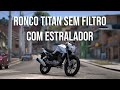 GTA 5 Ronco Honda Titan Sem Filtro com estralador | FiveM | GTA RP