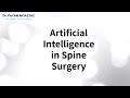 Artificial Intelligence in Spine Surgery