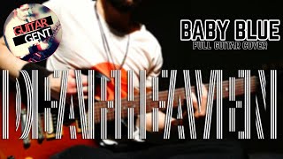 DEAFHEAVEN - Baby Blue (Full Guitar Cover)