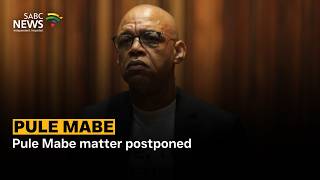 Pule Mabe matter postponed