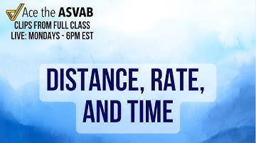 ASVAB Arithmetic Reasoning: Distance, Rate & Time Word Problems Explained