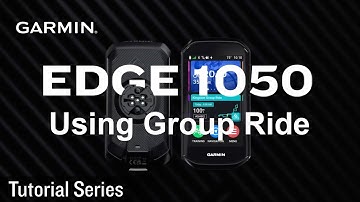 Tutorial - Edge1050: Using Group Ride
