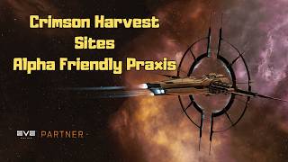 EVE Online Crimson Harvest 2026 Sites in Alpha Friendly Praxis