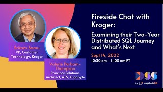 DSS 2022 | Fireside Chat with Kroger: Examining their Two-Year Distributed SQL Journey & What's Next
