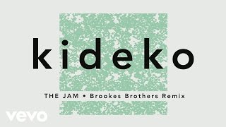 Kideko - The Jam (Brookes Brothers Remix) [Audio]