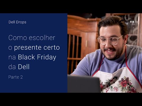 HOW TO CHOOSE THE RIGHT GIFT ON DELL'S BLACK FRIDAY – PART 2