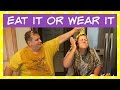 EAT IT OR WEAR IT CHALLENGE - PARENTS EDITION