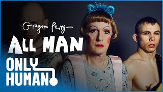 Grayson Perry: All Man S1E1