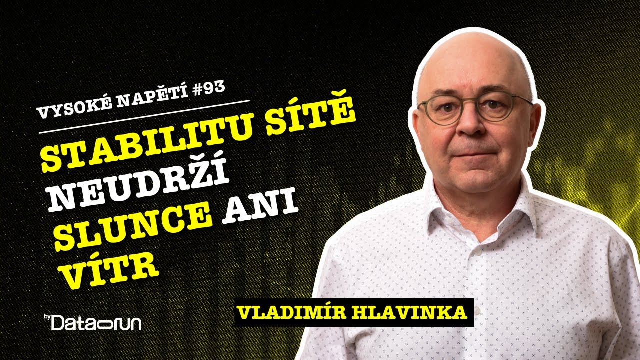 Hlavinka: Stabilitu sítě neudrží slunce ani vítr. Zaspali jsme, už jen hasíme | Vysoké napětí #93