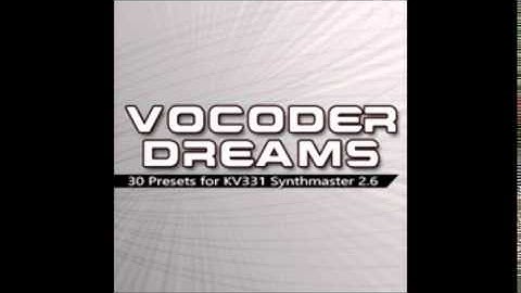 demo vocoderdreams for Kv331 Synthmaster vst
