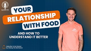 Episode 079 - Understanding Our Relationship with Food