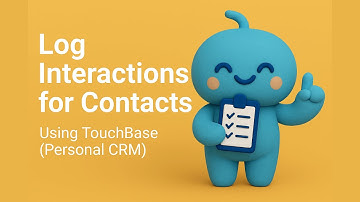 How to Log Interactions in TouchBase (Personal CRM)