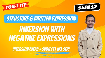 Belajar TOEFL structure: Inversion with Negative Expressions (Skill 17)